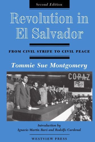 Revolution In El Salvador: From Civil Strife To Civil Peace, Second Edition