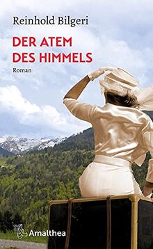 Der Atem des Himmels: Roman