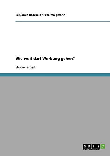 Wie weit darf Werbung gehen?