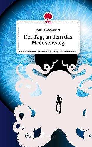 Der Tag, an dem das Meer schwieg. Life is a Story - story.one