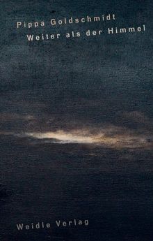 Weiter als der Himmel: Roman