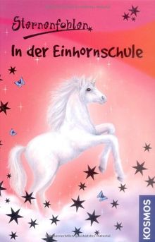 Sternenfohlen 01. In der Einhornschule