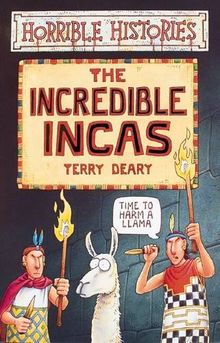 Incredible Incas (Horrible Histories)