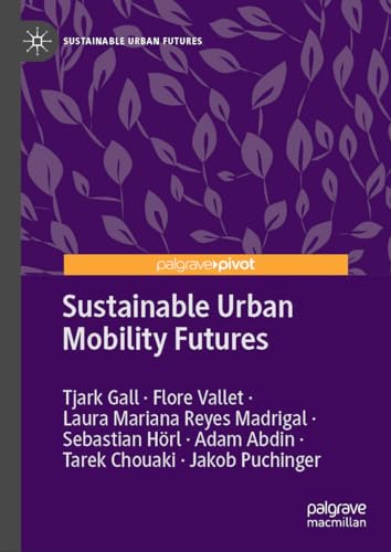 Sustainable Urban Mobility Futures (Sustainable Urban Futures)