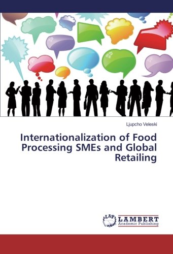 Internationalization of Food Processing SMEs and Global Retailing