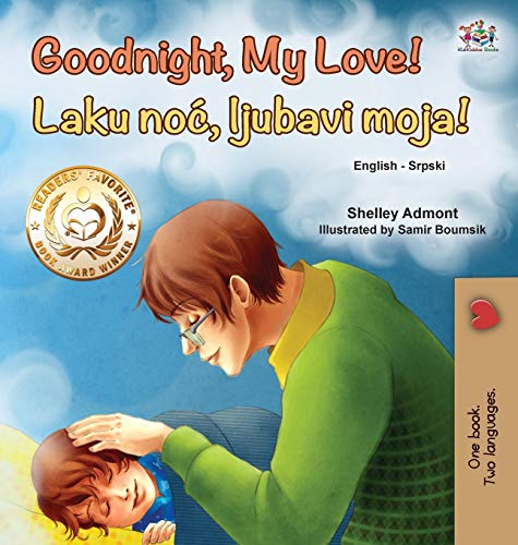 Goodnight, My Love! (English Serbian Bilingual Book for Children - Latin alphabet) (English Serbian Bilingual Collection - Latin)