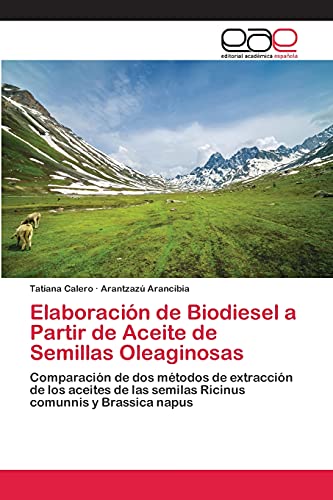 Elaboración de Biodiesel a Partir de Aceite de Semillas Oleaginosas: Comparación de dos métodos de extracción de los aceites de las semilas Ricinus comunnis y Brassica napus