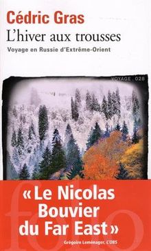 L'hiver aux trousses : voyage en Russie d'Extrême-Orient