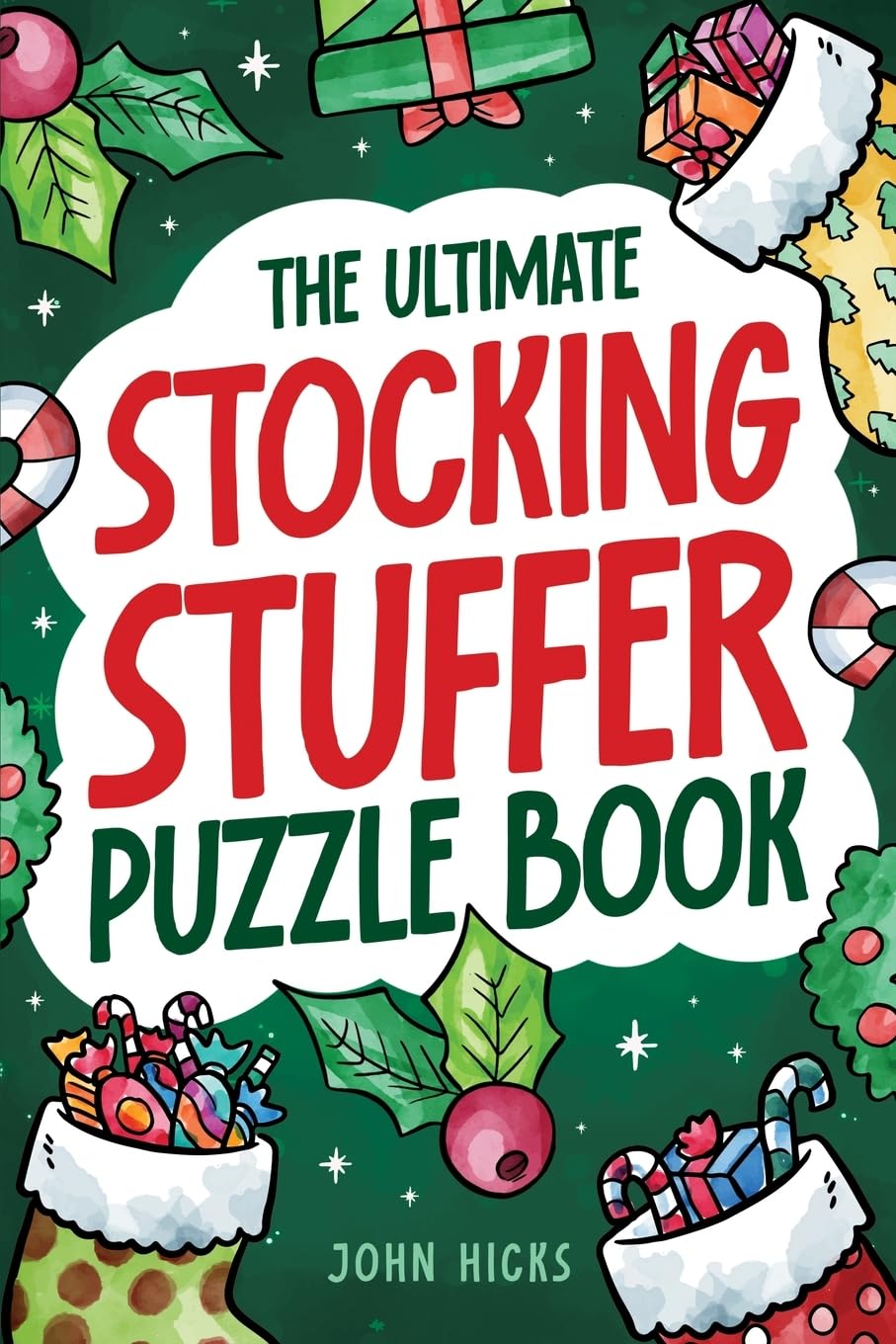 The Ultimate Stocking Stuffer Puzzle Book: Tricky Riddles, Cryptograms, Trivia, Hidden Pictures, Mazes, Sudoku, Word Games, and More!