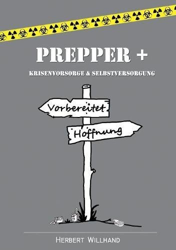 Prepper +: Krisenvorsorge & Selbstversorgung
