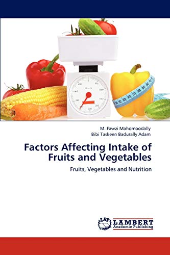 Factors Affecting Intake of Fruits and Vegetables: Fruits, Vegetables and Nutrition