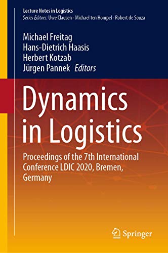 Dynamics in Logistics: Proceedings of the 7th International Conference LDIC 2020, Bremen, Germany (Lecture Notes in Logistics)
