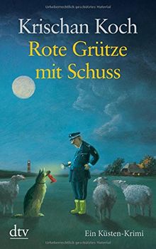 Rote Grütze mit Schuss: Ein Küsten-Krimi (dtv großdruck)