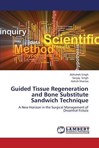 Guided Tissue Regeneration and Bone Substitute Sandwich Technique: A New Horizon in the Surgical Management of Oroantral Fistula