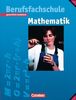 Mathematik - Berufsfachschule - Gewerblich-technisch: Schülerbuch mit Formelsammlung