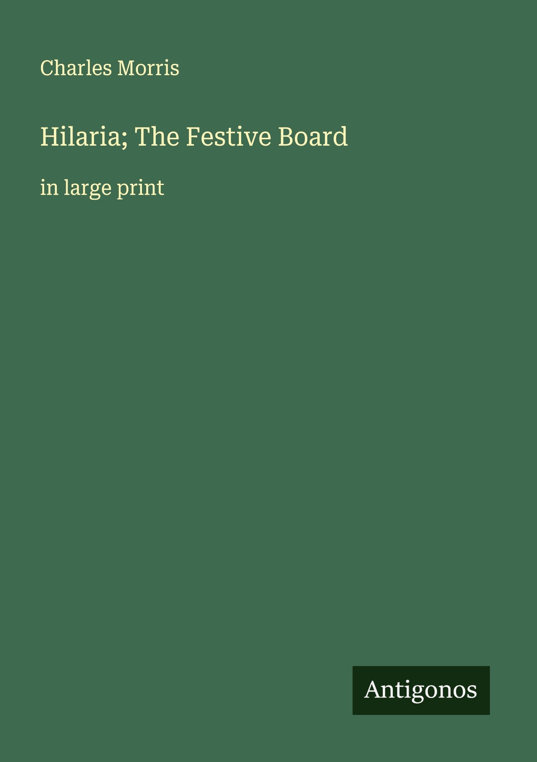 Hilaria; The Festive Board: in large print