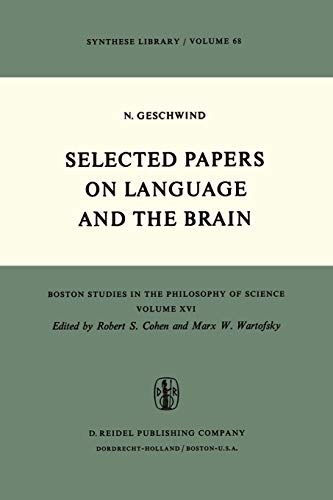 Selected Papers on Language and the Brain (Boston Studies in the Philosophy and History of Science, 16, Band 16)