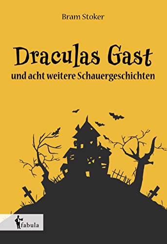 Draculas Gast: und acht weitere Schauergeschichten
