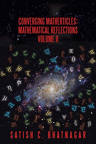 Converging Matherticles: Mathematical Reflections Volume II