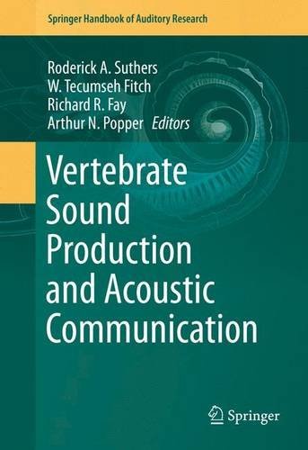 Vertebrate Sound Production and Acoustic Communication (Springer Handbook of Auditory Research)