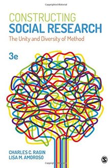 Constructing Social Research: The Unity and Diversity of Method (Sociology for a New Century)