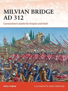 Milvian Bridge AD 312 (Campaign, Band 296)