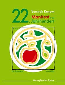 Manifest für das 22. Jahrhundert: Moneyfest for future (Die Quadratur des Geldes)