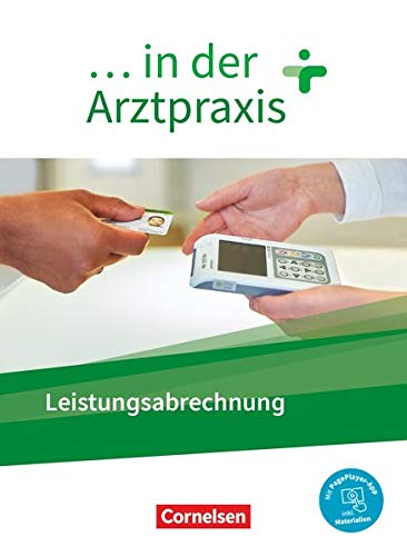 in der Arztpraxis - Neue Ausgabe Leistungsabrechnung in der Arztpraxis - Schülerbuch - Mit PagePlayer-App - Gundel Lehnhardt Simone Cyprian Svenja Dawn Kelly Susanne Schubert Kartoniert (TB)
