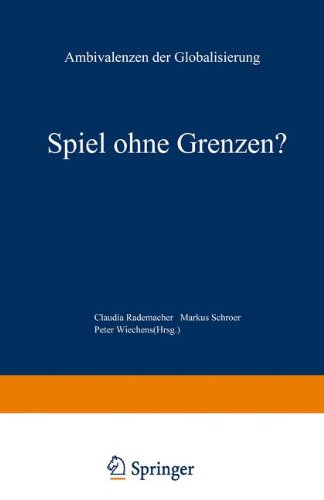 Spiel Ohne Grenzen?: Ambivalenzen der Globalisierung