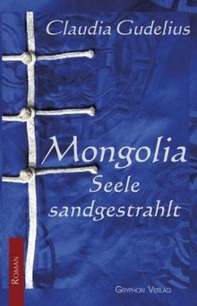 Mongolia - Seele sandgestrahlt