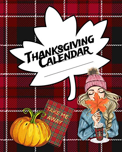 Thanksgiving Calendar: Undated Monthly Planner For Holiday Preperation & Productivity 2020 - Un-Dated Organizer To Write In Fall Planning Chores, Goal ... American Family Dinner Party & Decorat