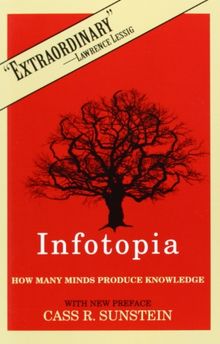 Infotopia: How Many Minds Produce Knowledge