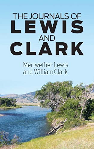 Meriwether Lewis The Journals Of Lewis And Clark