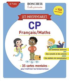 Les indispensables CP, 6-7 ans : français-maths : 35 cartes mentales pour maîtriser les fondamentaux