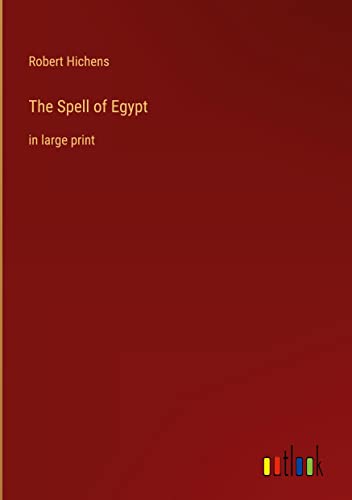 The Spell of Egypt: in large print