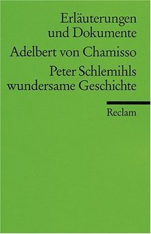 Erläuterungen und Dokumente zu Adelbert von Chamisso: Peter Schlemihls wundersame Geschichte