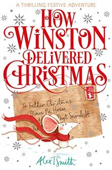 How Winston Delivered Christmas: A Festive Chapter Book with Black and White Illustrations