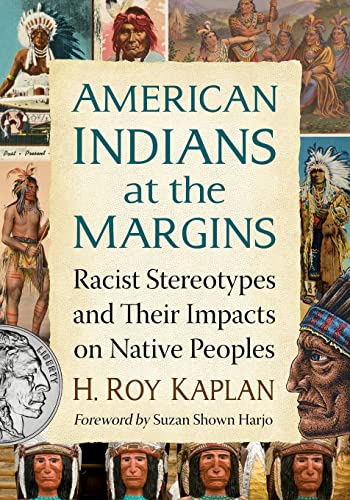 American Indians at the Margins: Racist Stereotypes and Their Impacts on Native Peoples