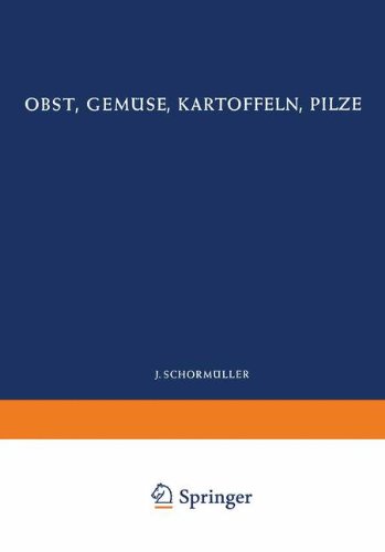 Obst, Gemüse, Kartoffeln, Pilze: 2. Teil (Handbuch der Lebensmittelchemie)
