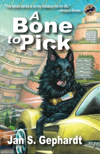 A Bone to Pick: The Second Novel in the XK9 Bones Trilogy