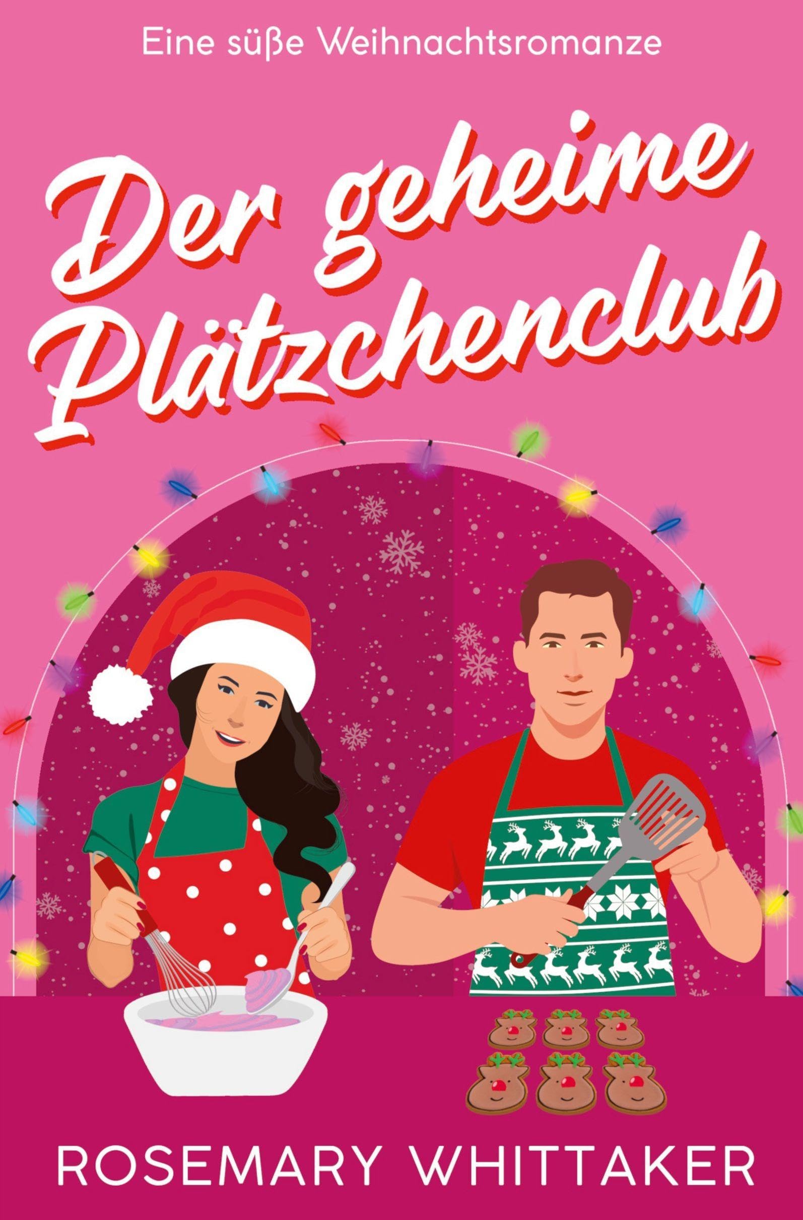Der Geheime Plätzchenclub: Eine süße Weihnachtsromanze (Weihnachten in Honeywell)