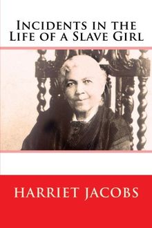 Incidents in the Life of a Slave Girl