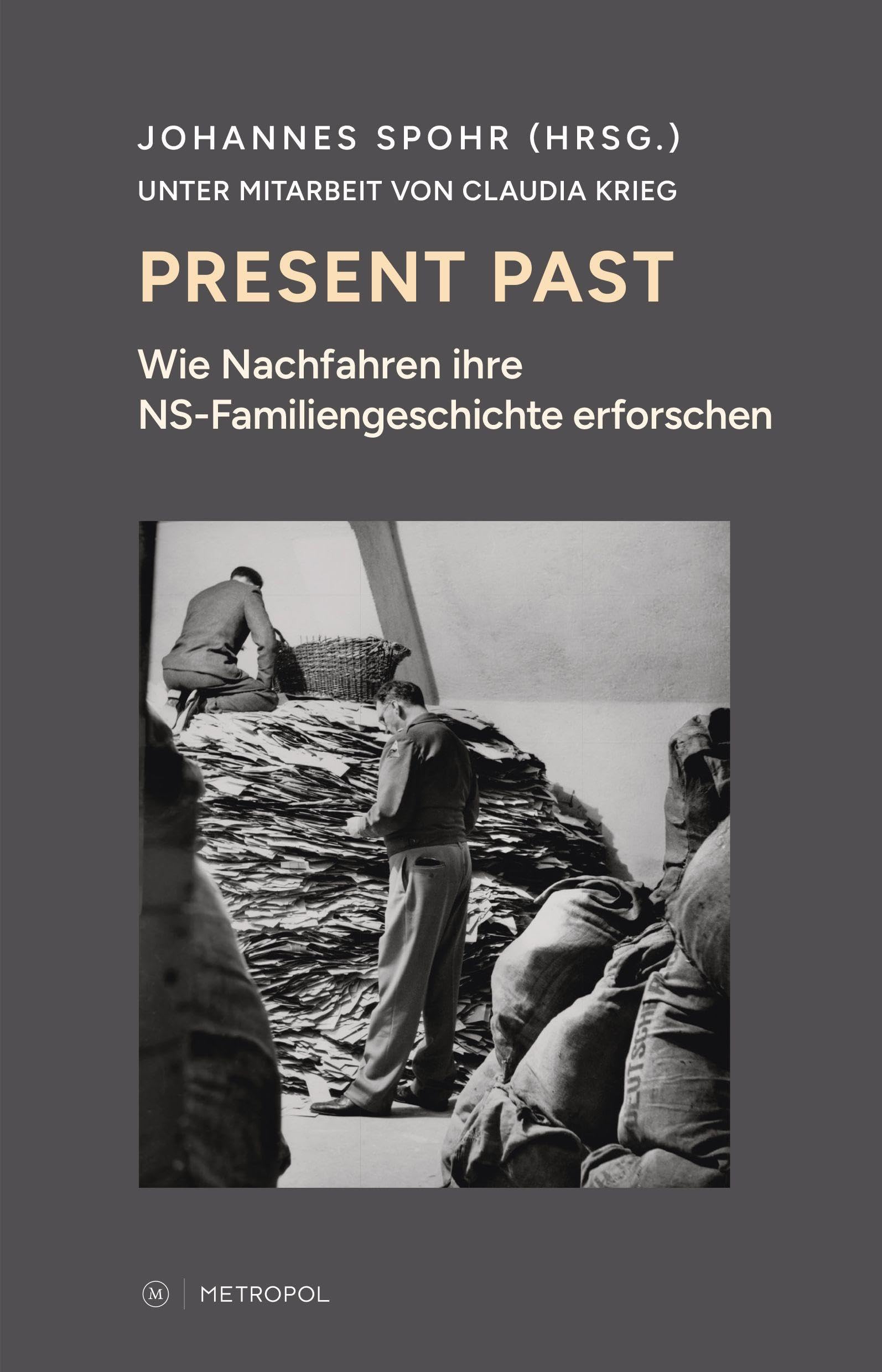 Present Past: Wie Nachfahren ihre NS-Familiengeschichte erforschen