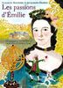 Les passions d'Emilie : La marquise du Châtelet, une femme d'exception