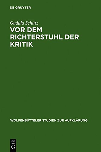 Vor dem Richterstuhl der Kritik: Die Musik in Friedrich Nicolais »Allgemeiner Deutscher Bibliothek« (Wolfenbütteler Studien zur Aufklärung, Band 30)