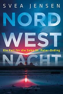 Nordwestnacht (Ein Fall für die Soko St. Peter-Ording, Band 3)