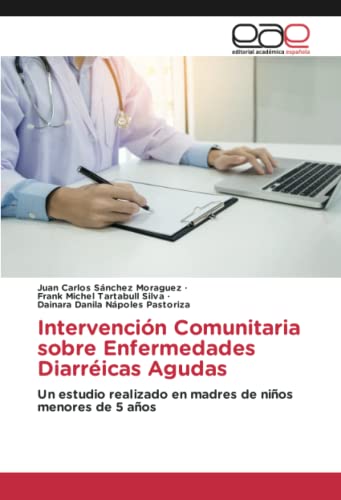 Intervención Comunitaria sobre Enfermedades Diarréicas Agudas: Un estudio realizado en madres de niños menores de 5 años