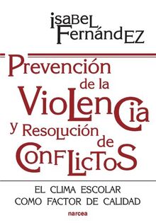 Prevención de la Violencia y Resolución de Conflictos: El clima escolar como factor de calidad (Educación Hoy, Band 142)