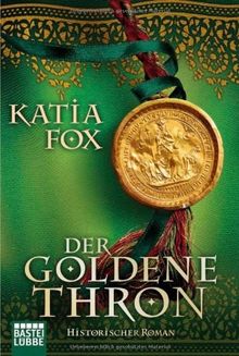 Der goldene Thron: Historischer Roman