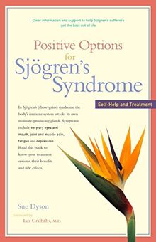 Positive Options for Sjögren's Syndrome: Self-Help and Treatment (Positive Options Series)